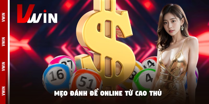 Mẹo đánh đề online từ cao thủ