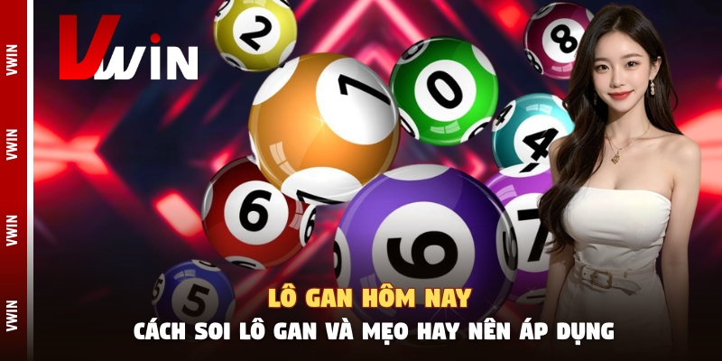 lo gan hom nay cach soi