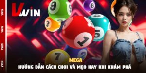 Mega - Hướng Dẫn Cách Chơi Và Mẹo Hay Khi Khám Phá