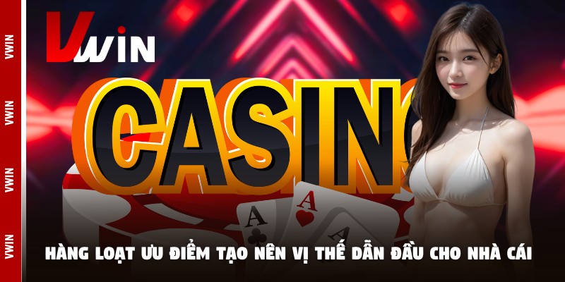 Hàng loạt ưu điểm tạo nên vị thế dẫn đầu cho nhà cái uy tín