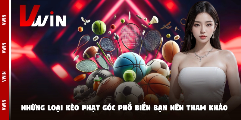 Những loại kèo phạt góc phổ biến bạn nên tham khảo