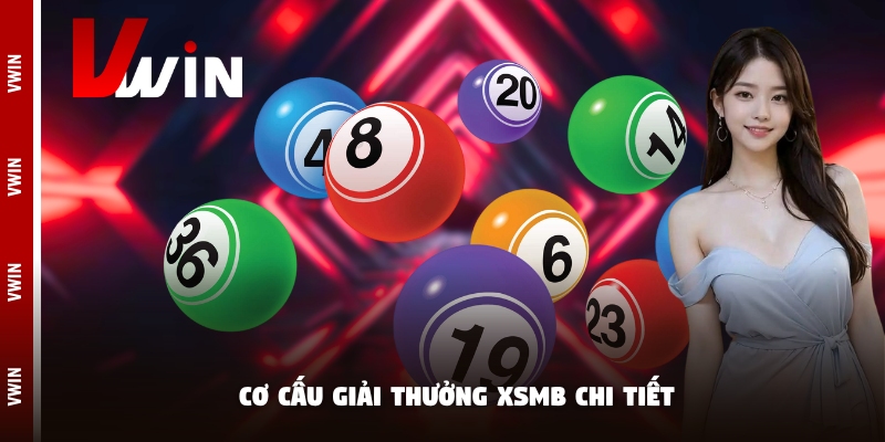 Cơ cấu giải thưởng XSMB chi tiết
