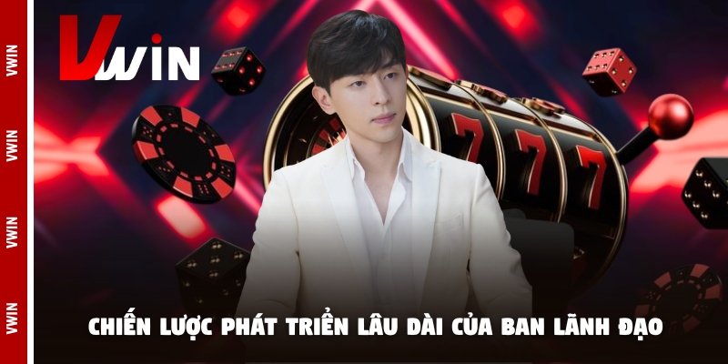 ceo chien luoc Chiến lược phát triển lâu dài của ban lãnh đạo