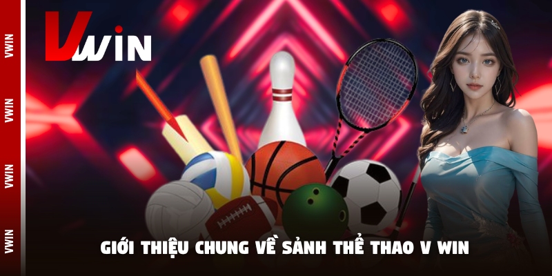 Giới thiệu chung về sảnh thể thao V win