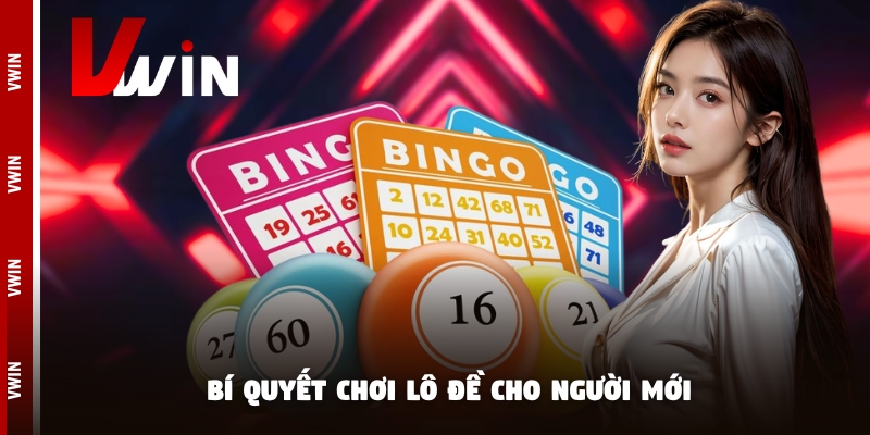 Bí quyết chơi lô đề cho người mới