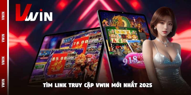 Tìm link truy cập Vwin mới nhất 2025