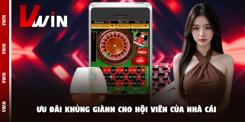 Ưu đãi khủng giành cho hội viên của nhà cái