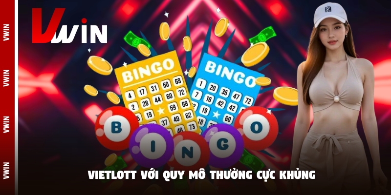 Vietlott với quy mô thưởng cực khủng